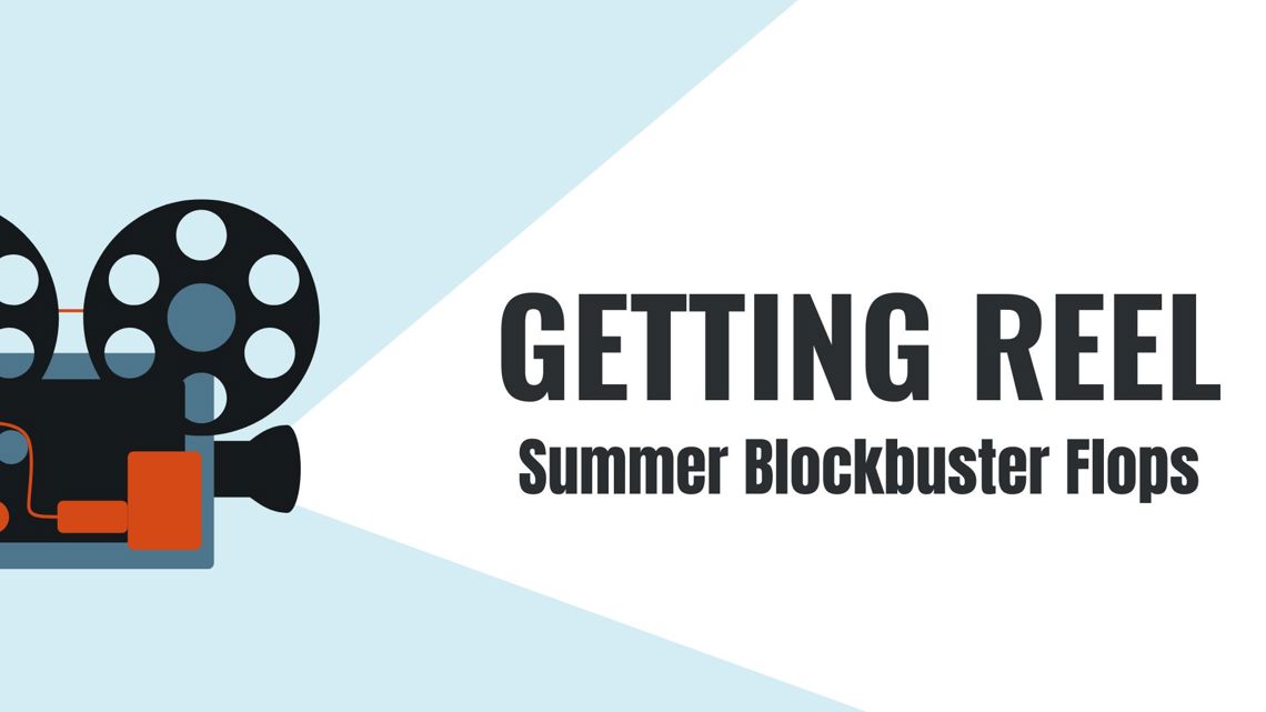 Getting Reel Summer blockbuster flops that are worth the watch