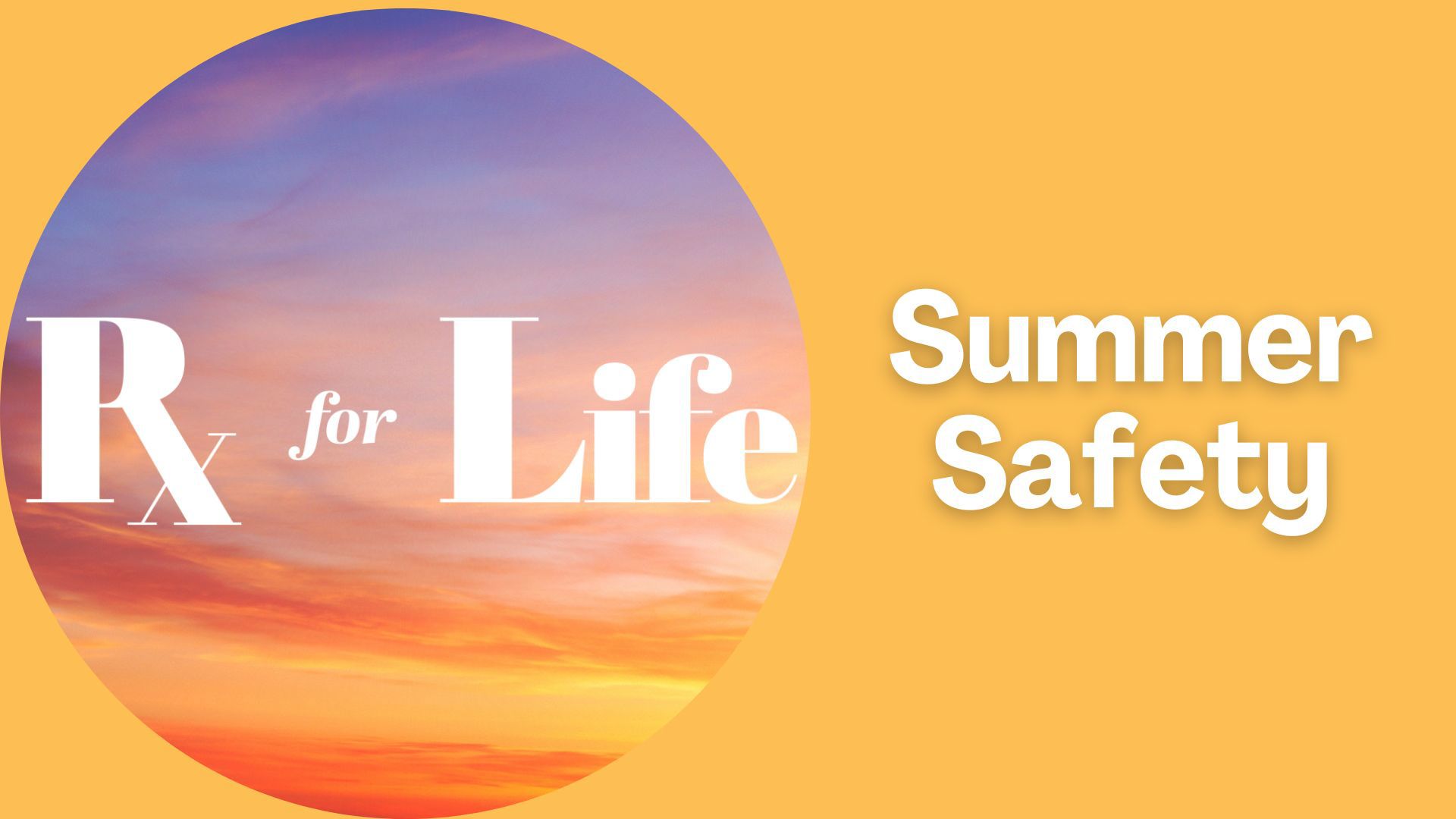 Monica Robins sits down with a pediatric emergency medicine physician on how to keep summer safe for you and your family.
