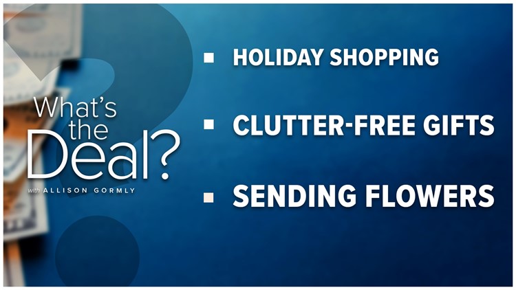 What's the Deal with holiday shopping, clutter-free gifts and sending flowers