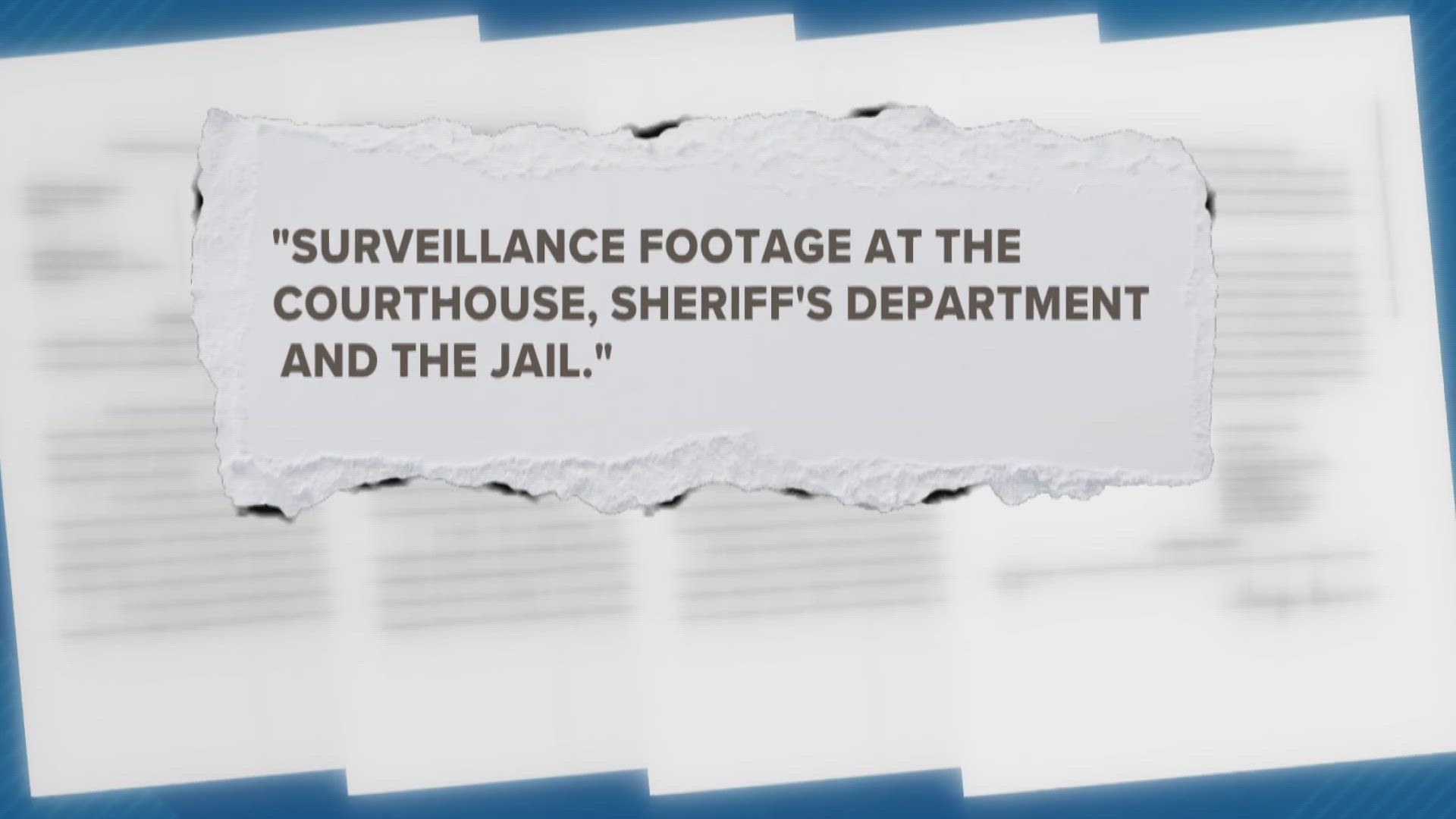 Sheriff Jeff Burkett was not allowing county officials to have access to surveillance footage at the courthouse, jail and sheriff's department.