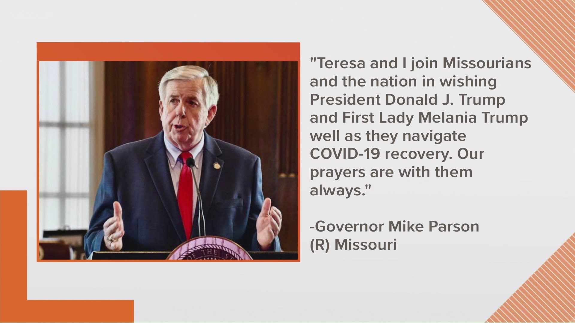 The Missouri Governor wished the President well, as he and his wife are also recovering from COVID-19