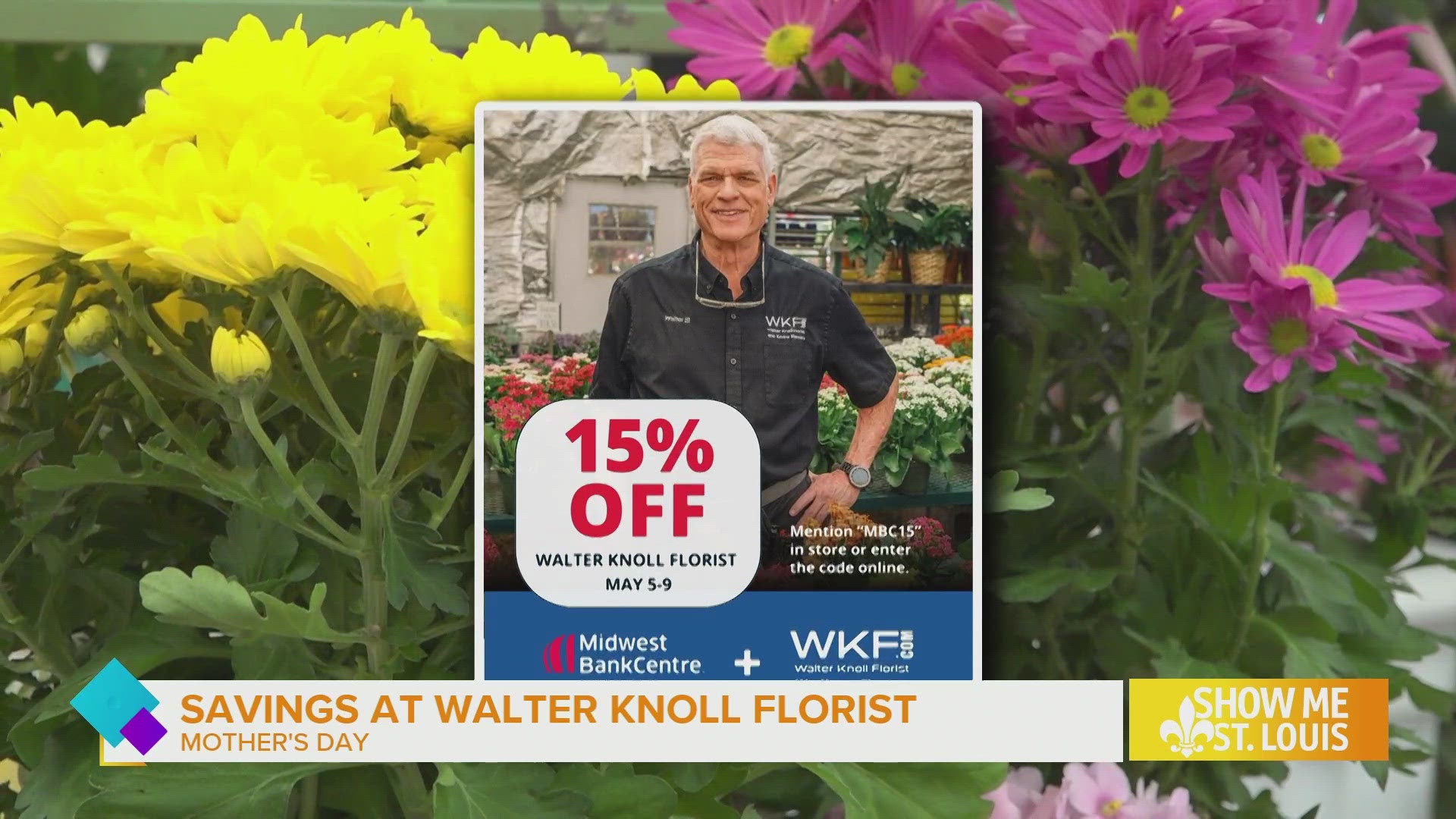 Walter Knoll Florist teams up with Midwest BankCentre to offer 15% off floral gifts for Mother's Day celebrations.