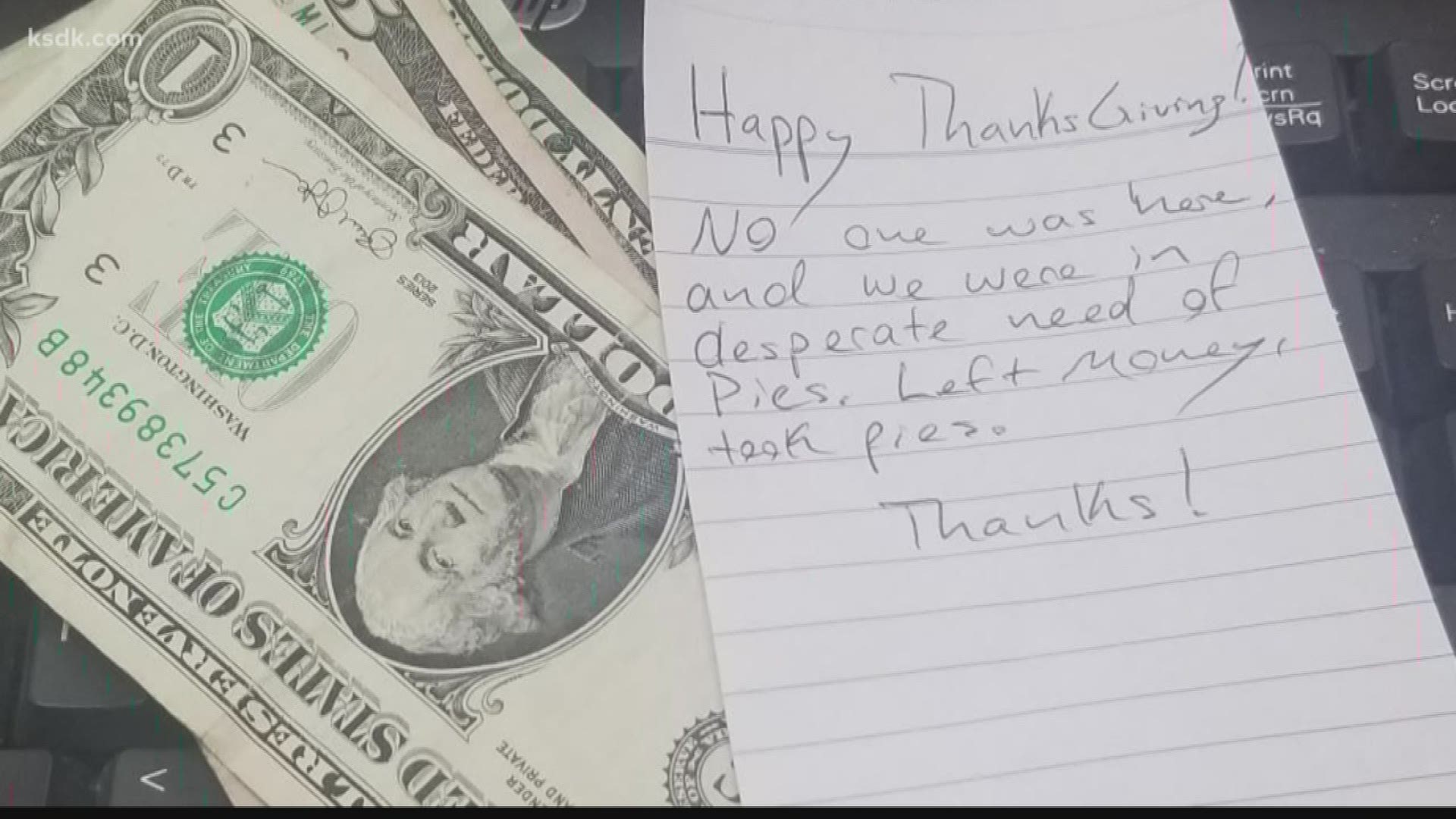 ‘Happy Thanksgiving! No one was here and we were in desperate need of pies, left money, took pies. Thanks!’ The note said
