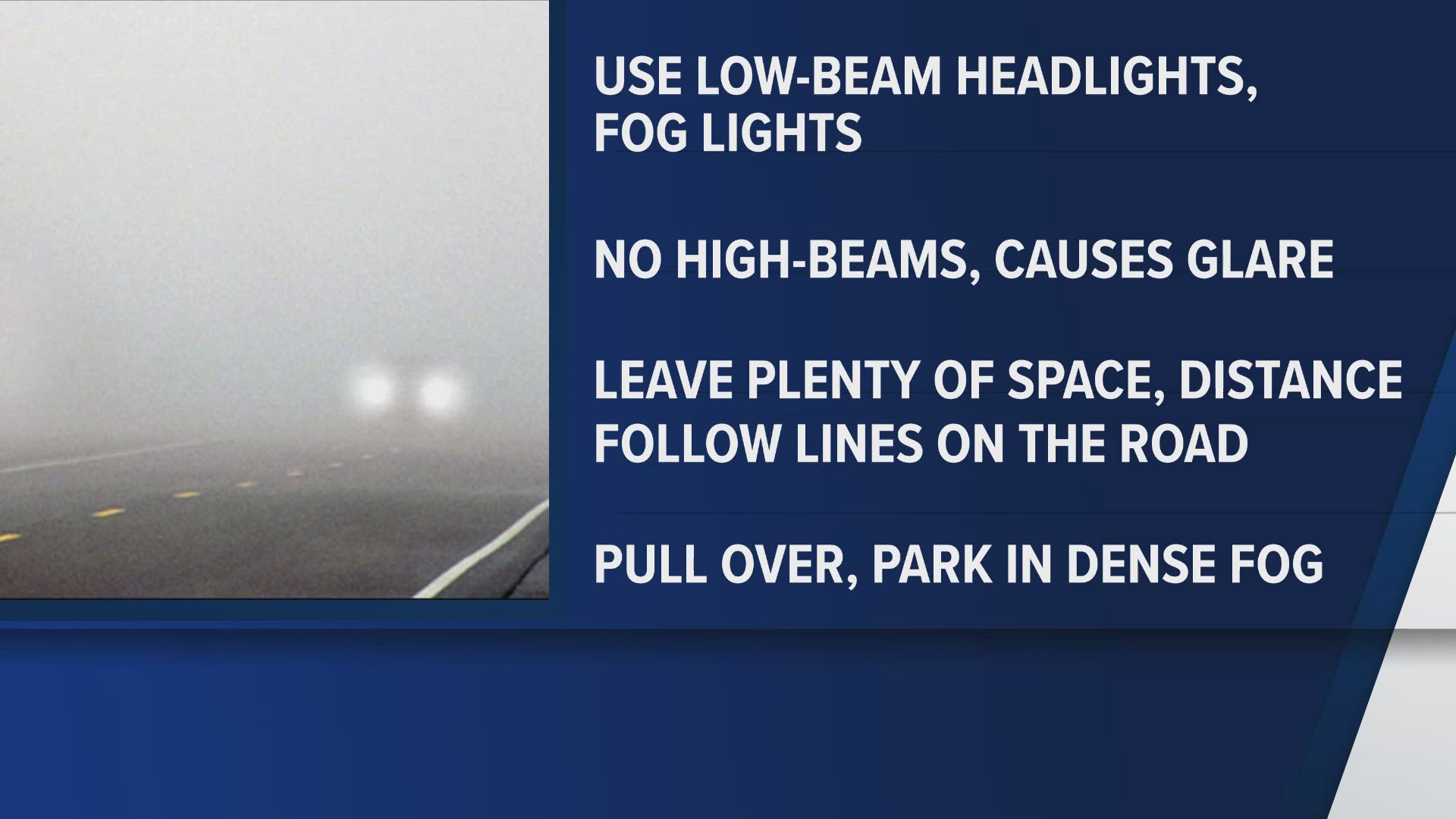 Fog can limit visibility on the roadway. Here's how you can stay safe.