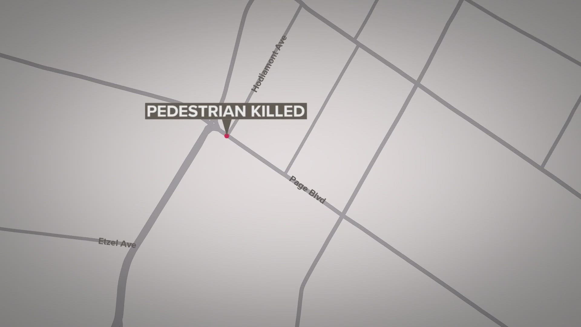 The deadly pedestrian crash happened at about 5:40 a.m. at Page Boulevard and Hodiamont Avenue. The pedestrian was pronounced dead at the scene.