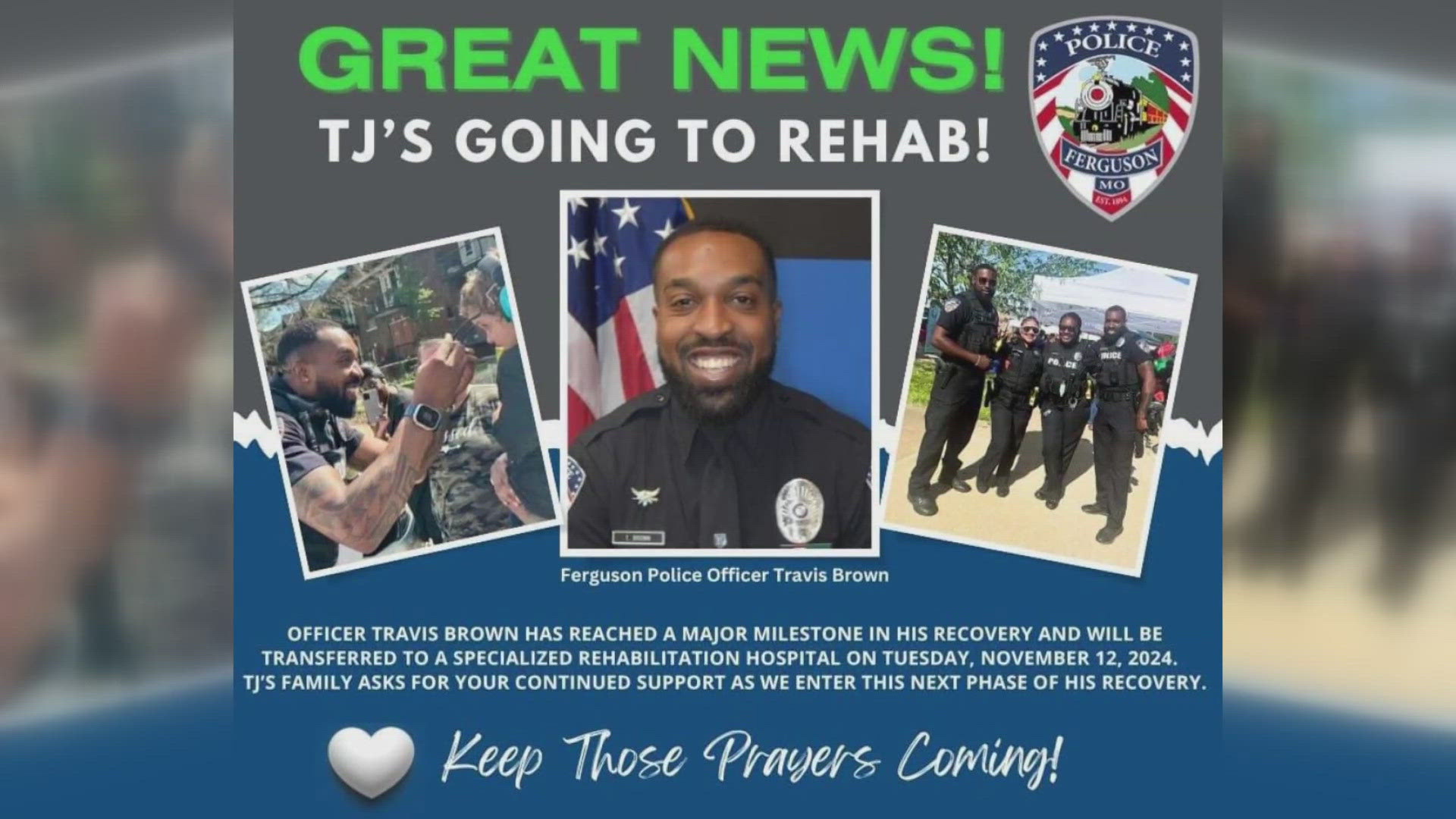 "All are welcome to join us at any point along the route (safely) to show your support for TJ as he begins this next part of his recovery journey," Ferguson PD said.