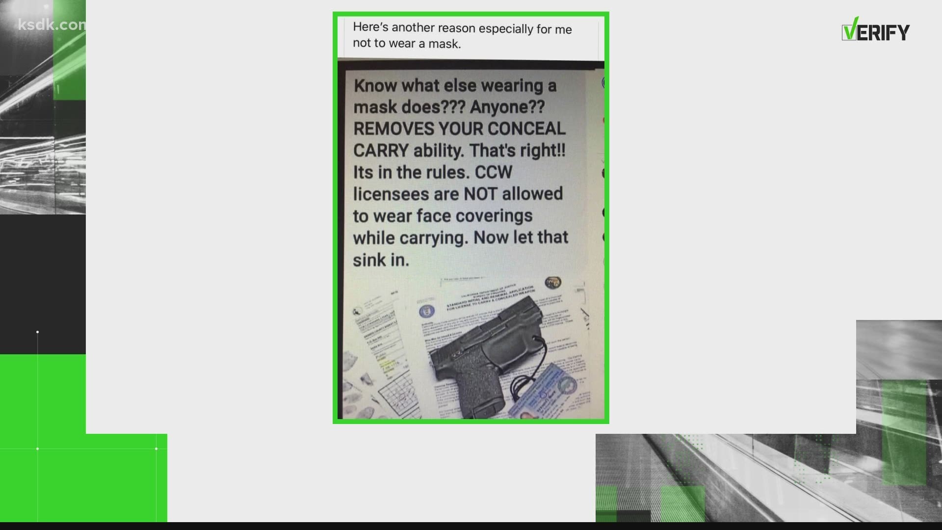 A post circulating on social media said people would not be allowed to carry a concealed weapon while wearing a mask. Our Verify team found that's not the case.