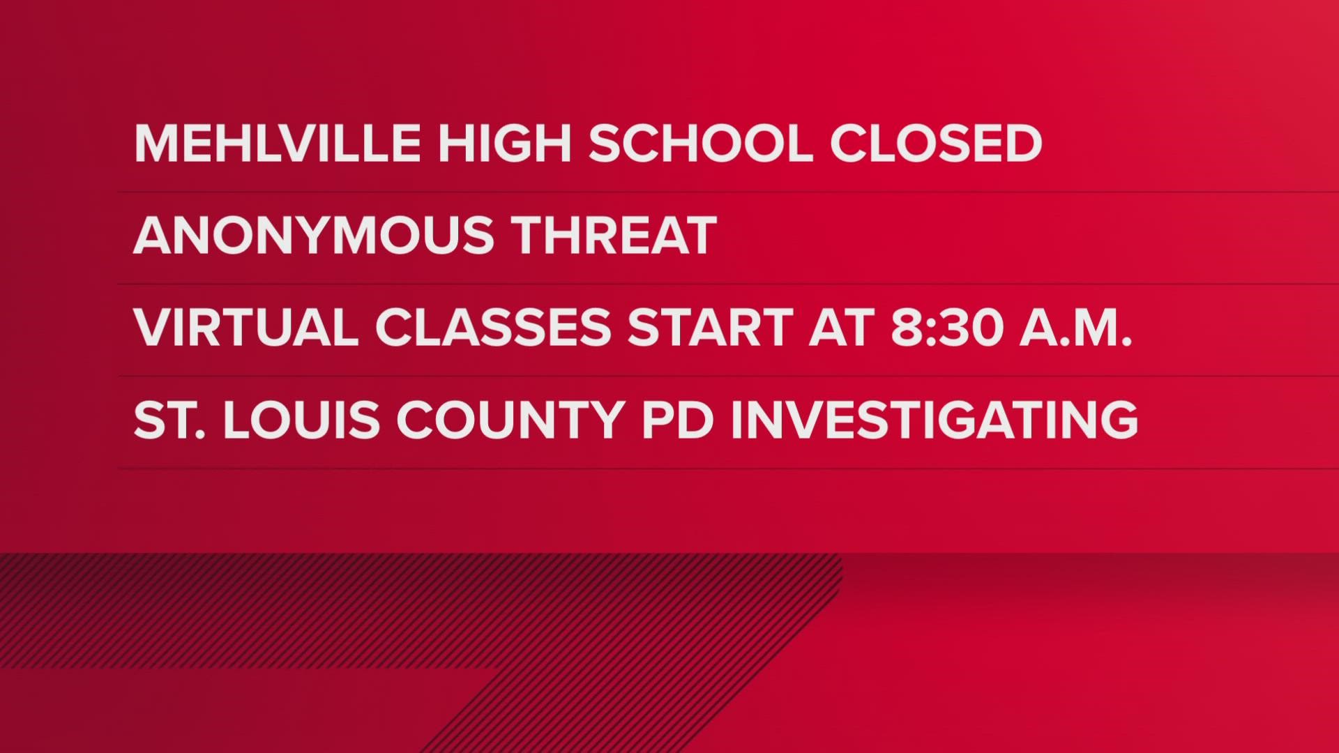 The St. Louis County Police Department is investigating the threat.