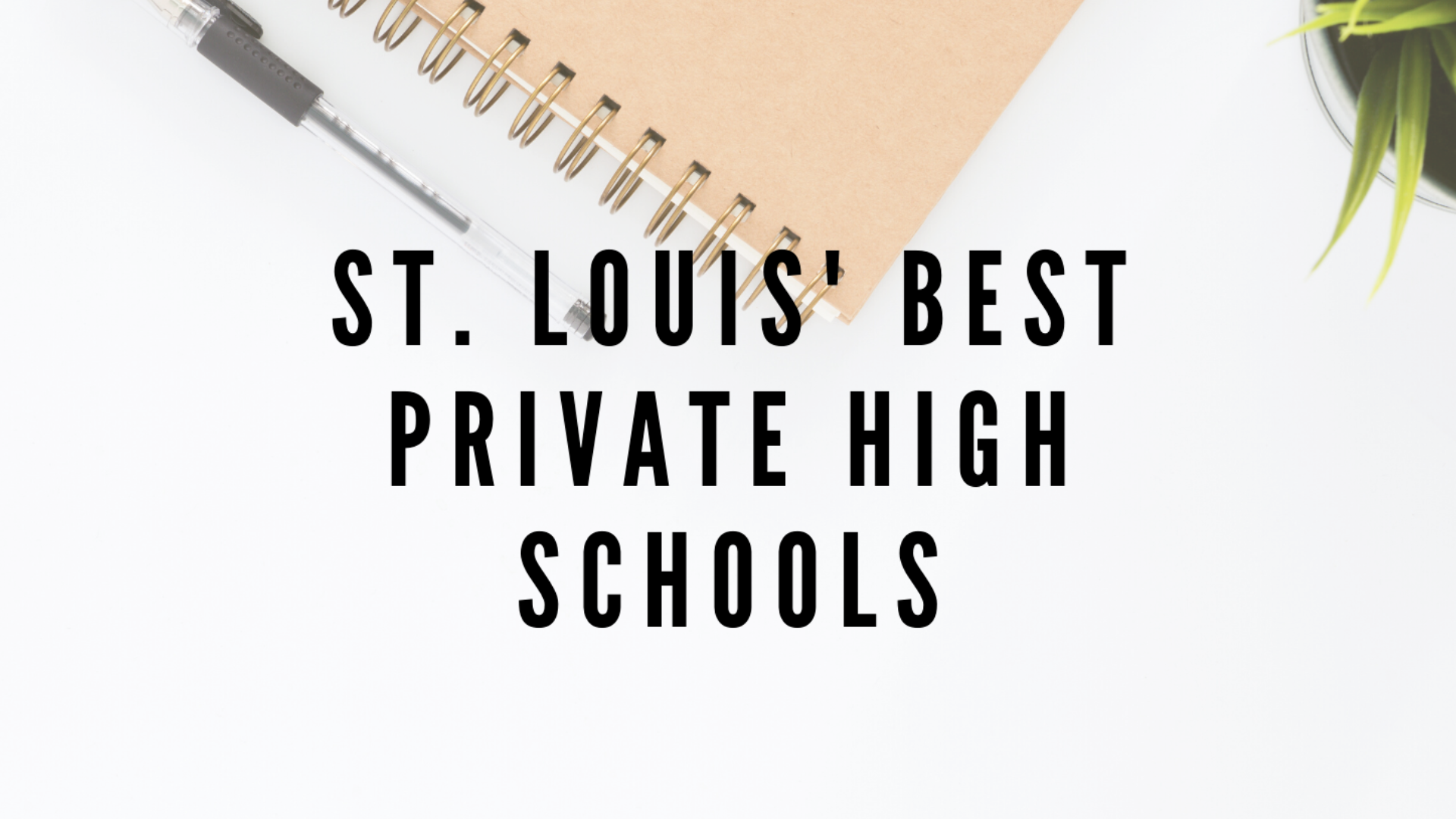 Best St Louis Area Private High Schools Ranked