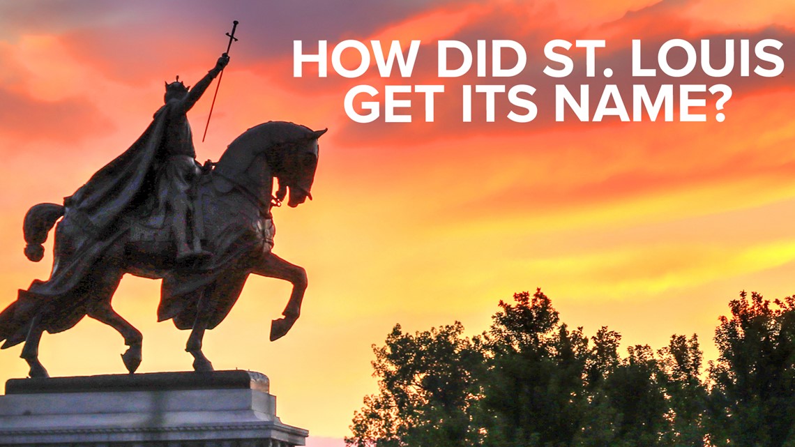 How St. Louis got its name, and why people want it changed | 0