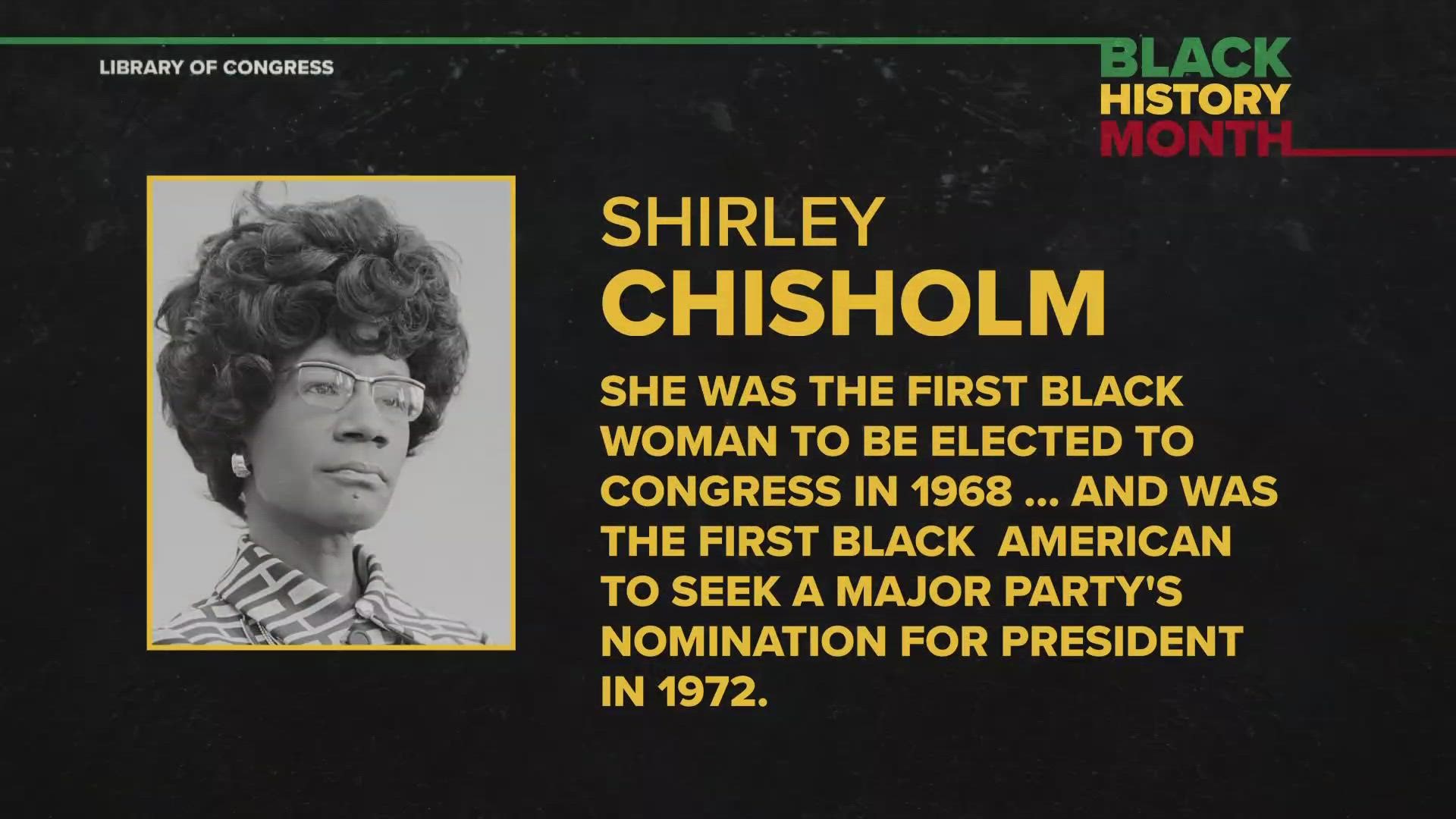 Shirley Chisholm of New York was the first Black woman elected to Congress and the first Black American to seek a major party's nomination for president.