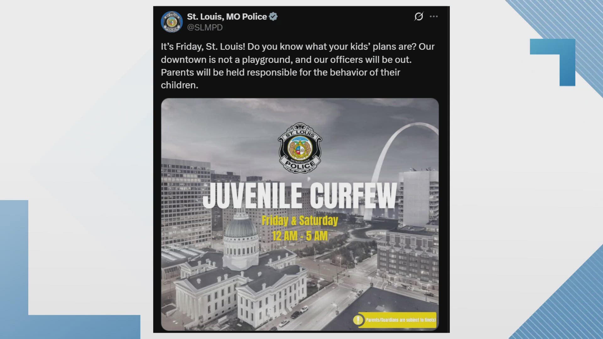 The curfew will take effect during overnight hours on the weekend. A post from St. Louis police says, "Our downtown is not a playground."