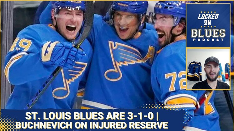 The St. Louis Blues are 3-1-0, Buchnevich is on IR | Locked On Blues