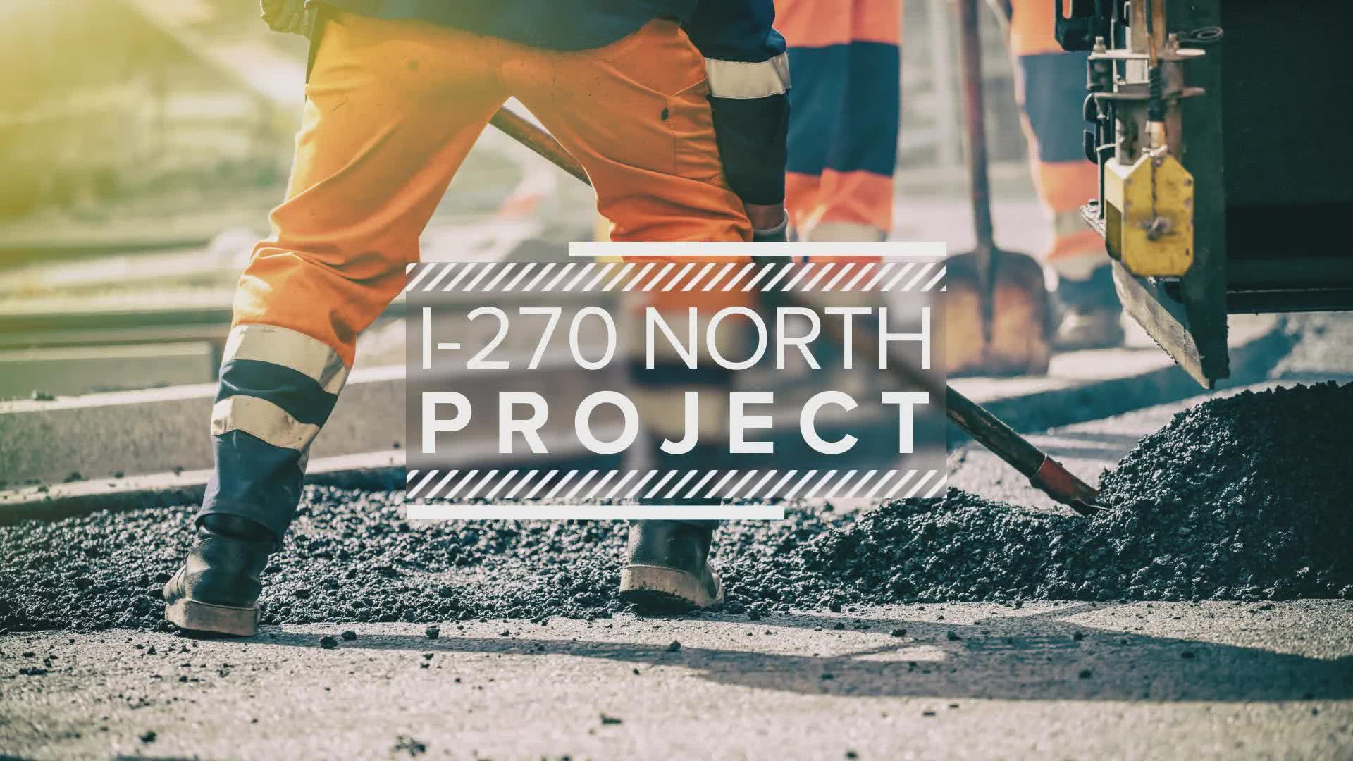 This closure was all part of the $278 million I-270 North Project. The project is set to be fully complete by December 2023.