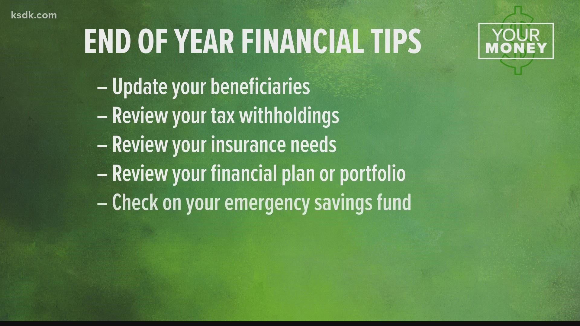 The end of the year is upon us, and there are ways to make your money work for you from tax prep to changing your insurance.