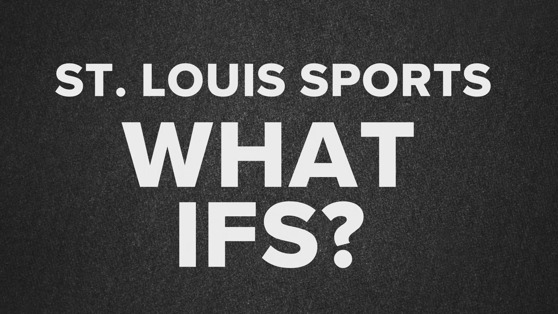 The biggest "what if" questions in St. Louis sports history.