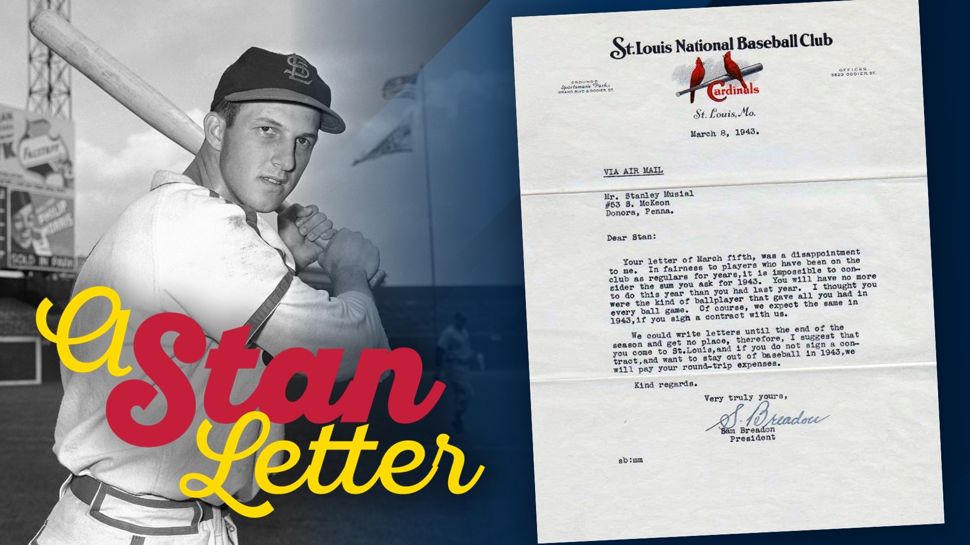 In 1942, Stan Musial made a whopping $4,500. So when the season was over, he asked for a raise. Then-Cardinals owner Sam Breadon disagreed.