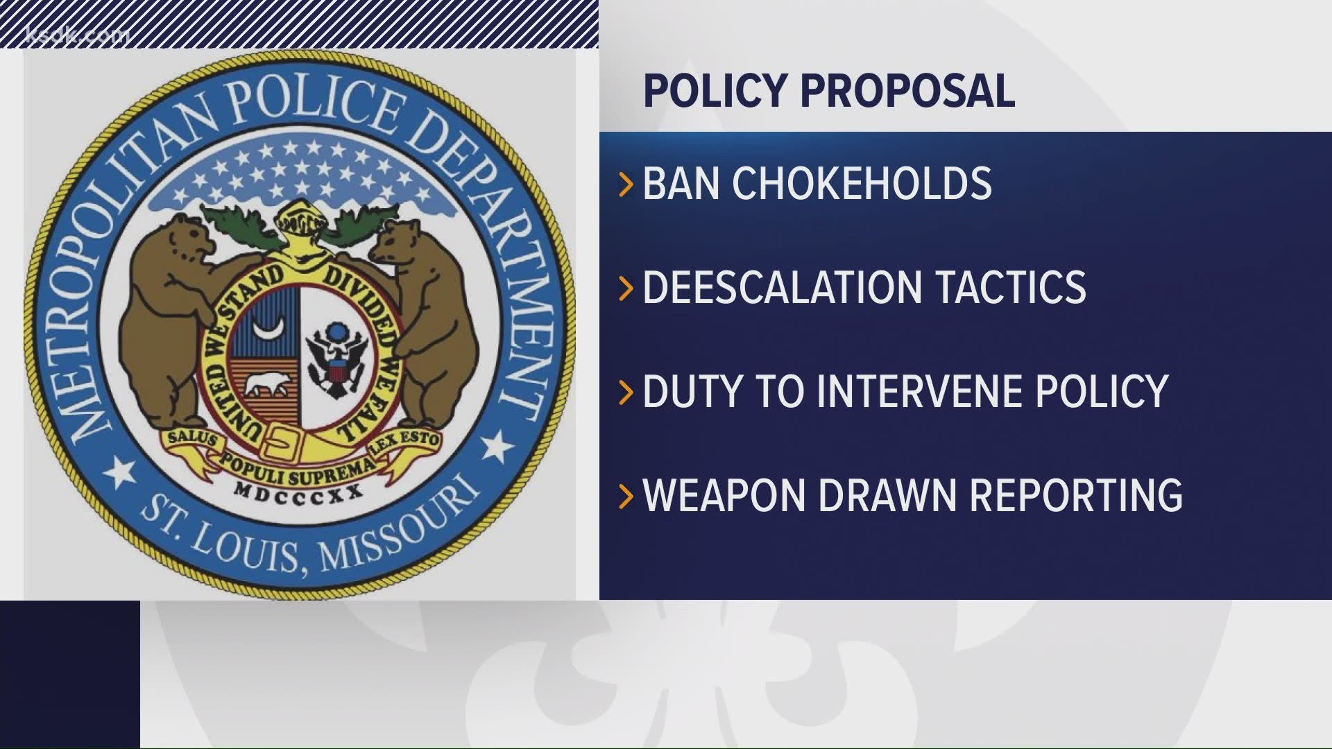 The St. Louis Board of Aldermen proposal is expected to address chokeholds, de-escalation tactics and require reporting when a weapon is drawn.