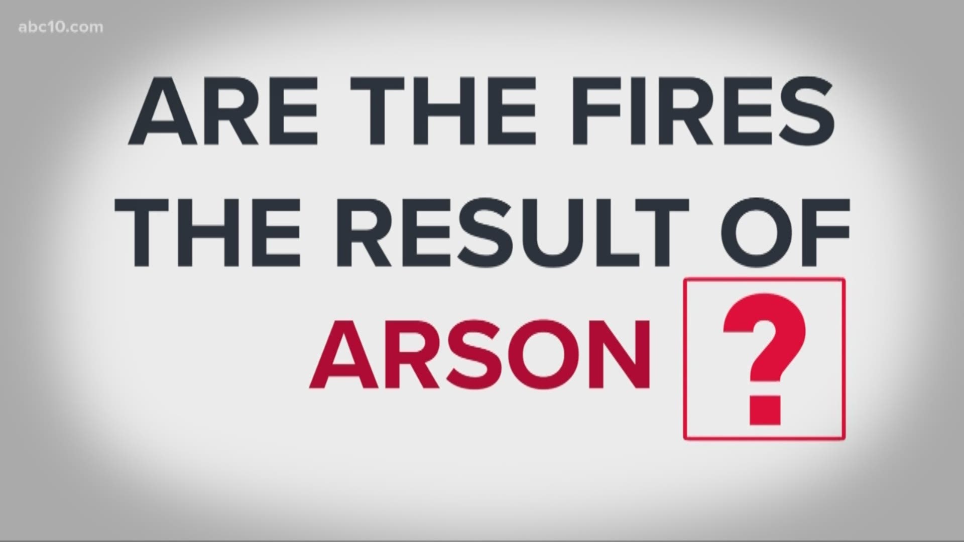 Verify Yes, some of the California wildfires were caused by Arson