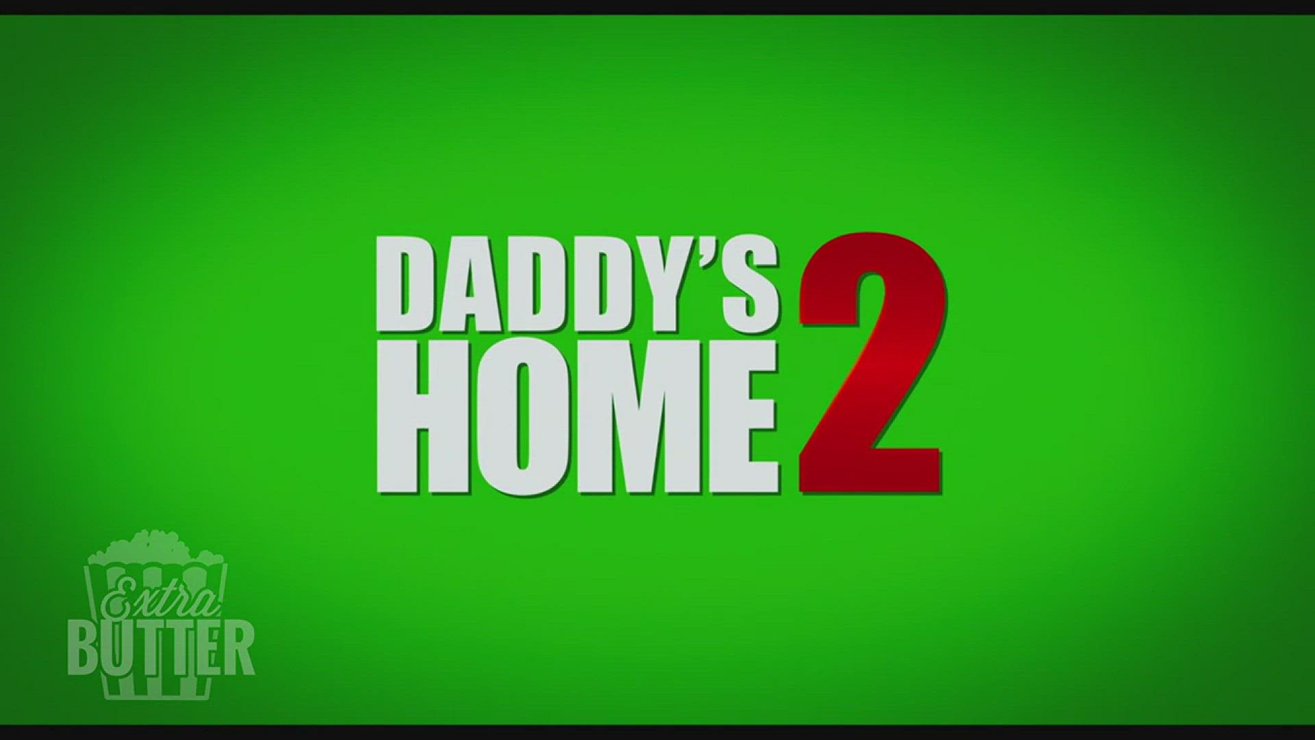 The gang preview "Daddy's Home 2" and think it's a great family film for the holidays.