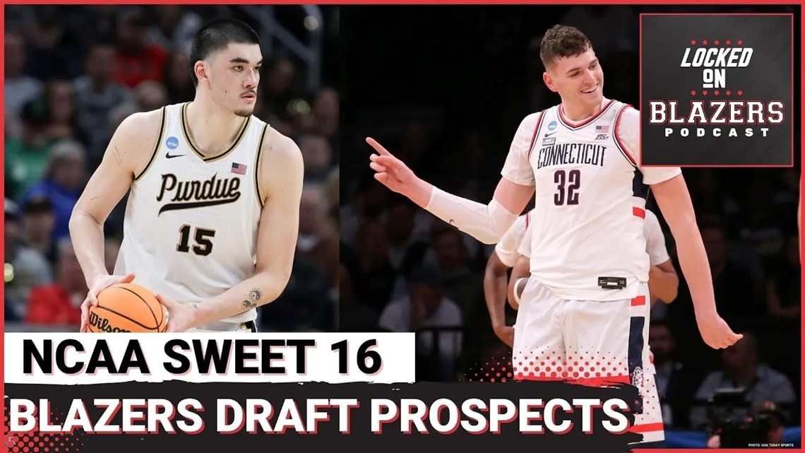 Portland Trail Blazers NBA Draft Targets in the Sweet 16 + Dalano ...