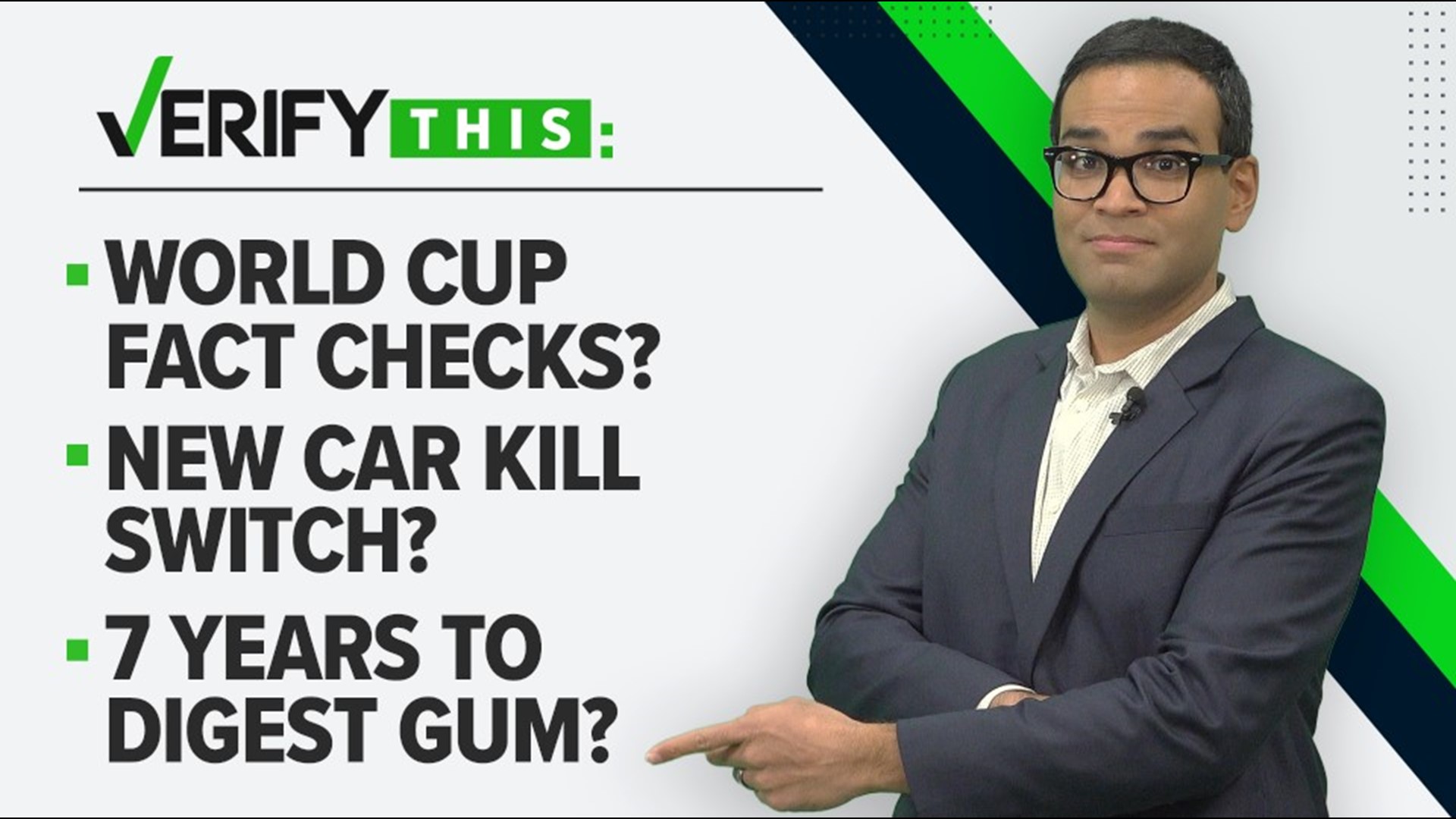 The Verify This team fact checks World Cup videos that have gone viral and looks at whether it takes 7 years to digest gum.