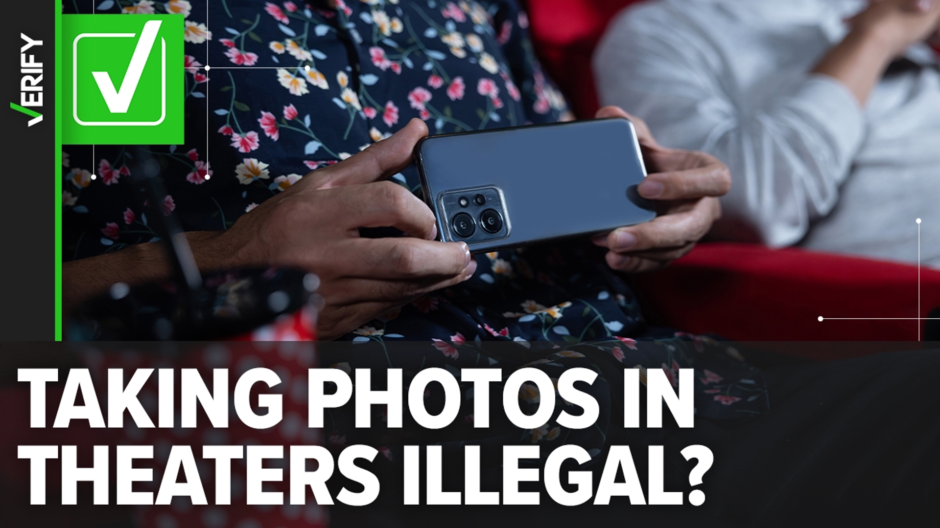 After people shared photos of Wicked with Ariana Grande and Cynthia Erivo from theaters, we VERIFY if taking photos at a movie theater is a federal crime.