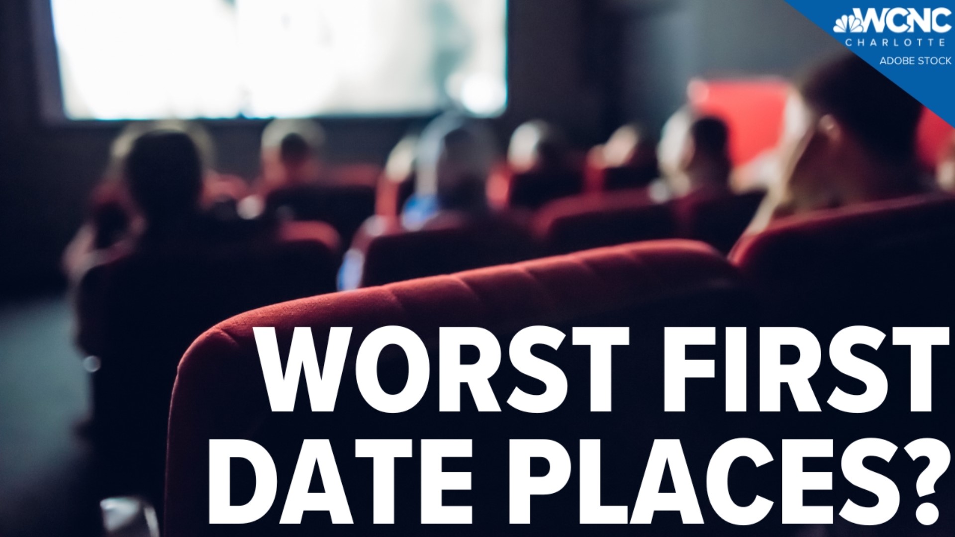 Here are some places you shouldn't take a first date, according to a poll out of the U.K.