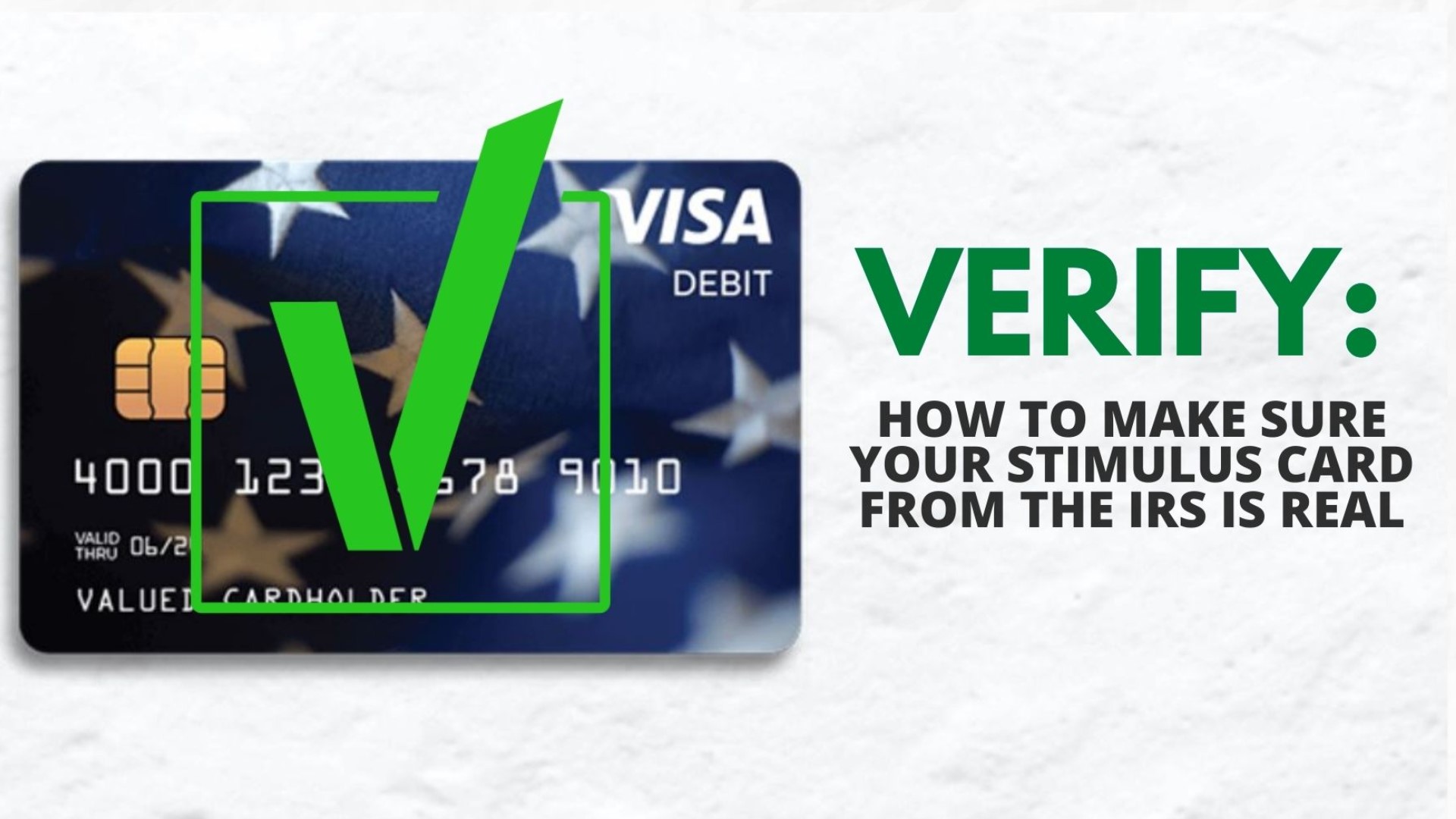 The VERIFY Team looked into whether the IRS is actually distributing EIP Debit Cards.